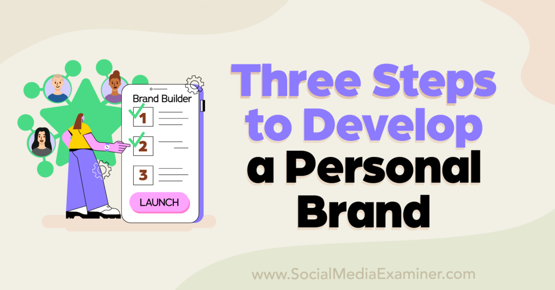 Trois étapes pour développer une marque personnelle: un examinateur de médias sociaux